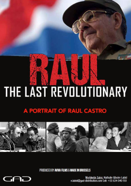 Affiche de Raùl Castro: Le dernier révolutionnaire